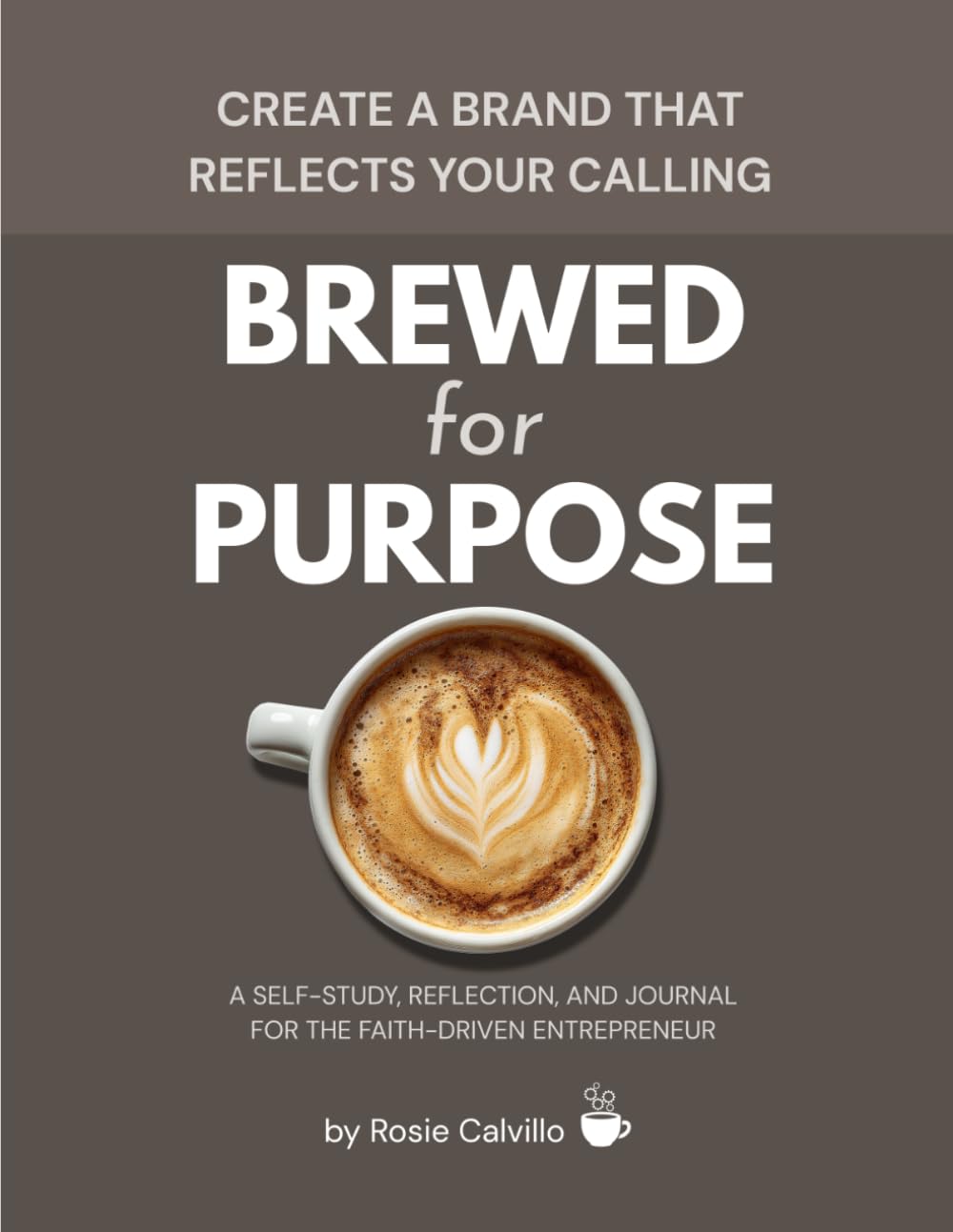 Brewed for Purpose: Create a brand that reflects your calling