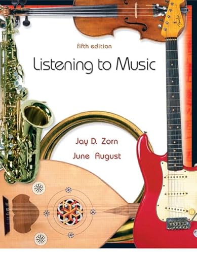 Compare Textbook Prices for Listening to Music 5 Edition ISBN 9780131733398 by Zorn, Jay D.