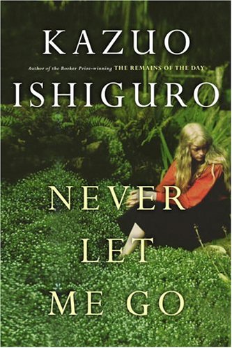 Never Let Me Go [Hardcover] Ishiguro, Kazuo