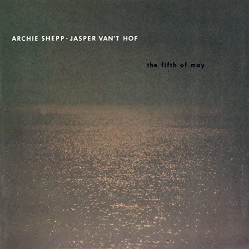 Amazon Music アーチー・シェップ & ヤスパー・ファントフのザ・フィフス・オブ・メイ Amazon.co.jp