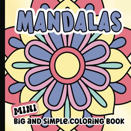 Big and Simple Mandala Mini Coloring Book: Large Print Bold and Easy Mandalas Coloring Book for Kids, Teens and Adults | 6 x 6 inches image 2