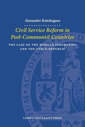Civil Service Reform in Post-Communist Countries: The Case of the Russian Federation and the Czech Republic book cover