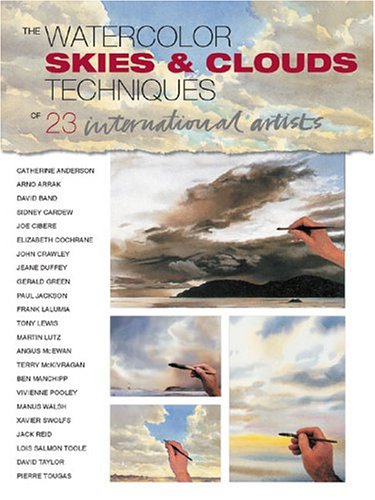 Skies & Clouds: The Watercolor Techniques Of 23 International Artists