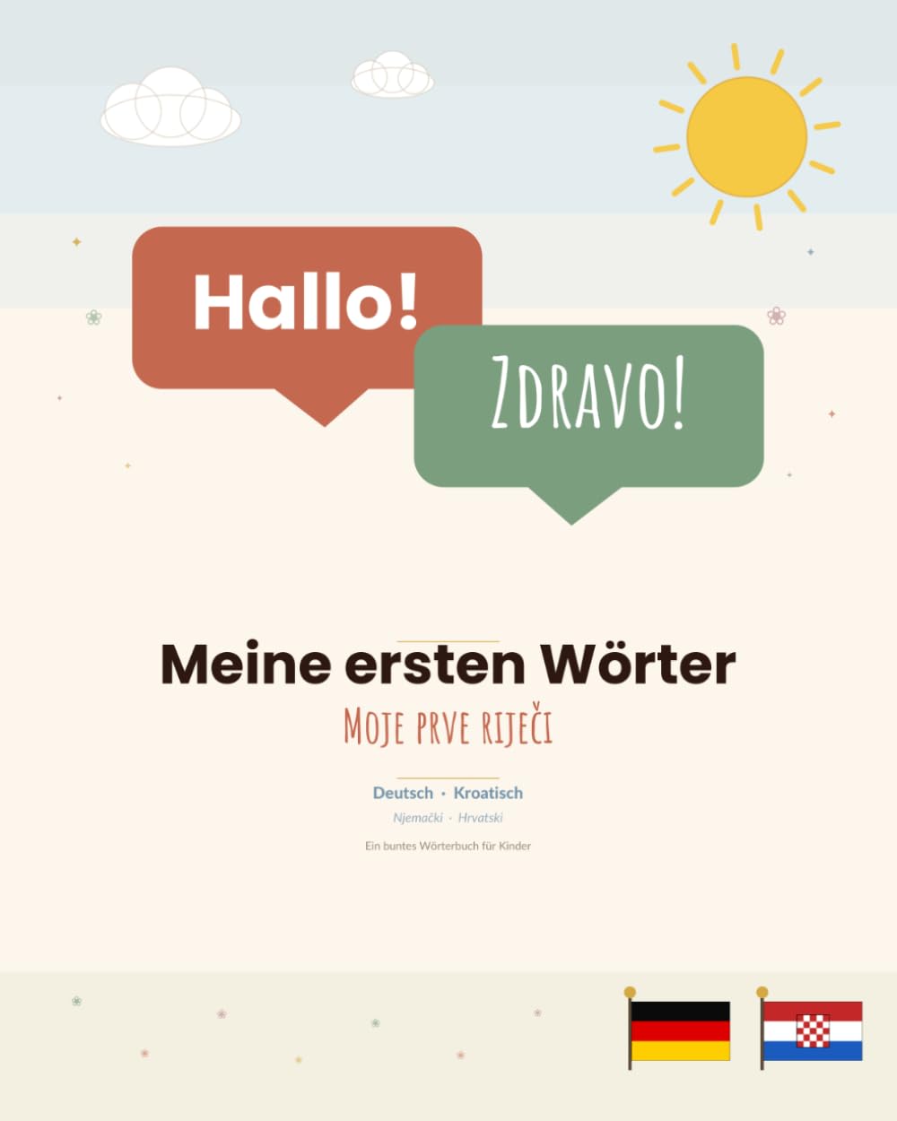 Meine ersten Wörter: Moje prve riječi – Wörterbuch Deutsch-Kroatisch für Kinder