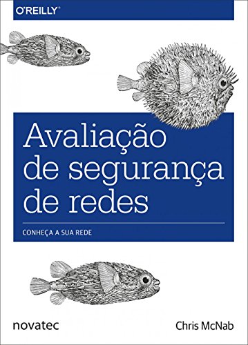 Avaliação de Segurança de Redes. Conheça a Sua Rede