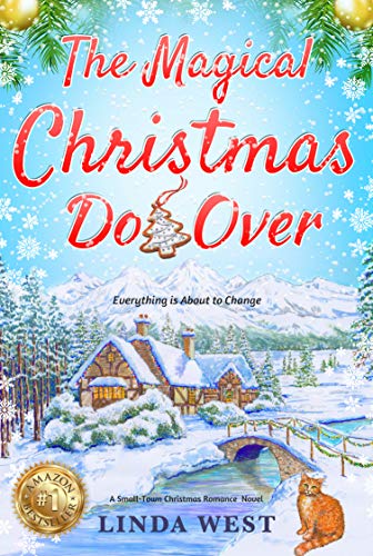 The Magical Christmas Do Over: A Small-Town Christmas Romance Novel (Christmas in Kissing Bridge)