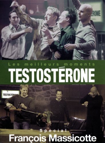 Testosterone (Les Meilleurs Moments) (Version française) [DVD]