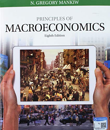 Bundle: Principles of Macroeconomics, 8th + MindTap Economics, 1 term (6 months) Printed Access Card