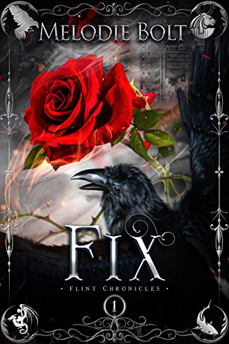 Fix : Book 1 in the Flint Chronicles by [Melodie Bolt]