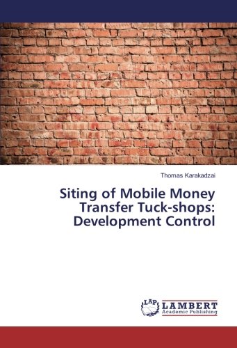 Thomas KarakadzaiSiting of Mobile Money Transfer Tuck-shops: Development Control