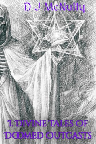 Divine Tales of Doomed Outcasts (The Unraveling)