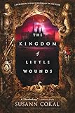 The Kingdom of Little Wounds