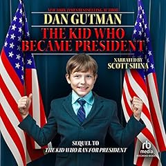 The Kid Who Became President Audiolibro Por Dan Gutman arte de portada