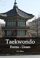 Taekwondo Forms - Unam 1514325012 Book Cover