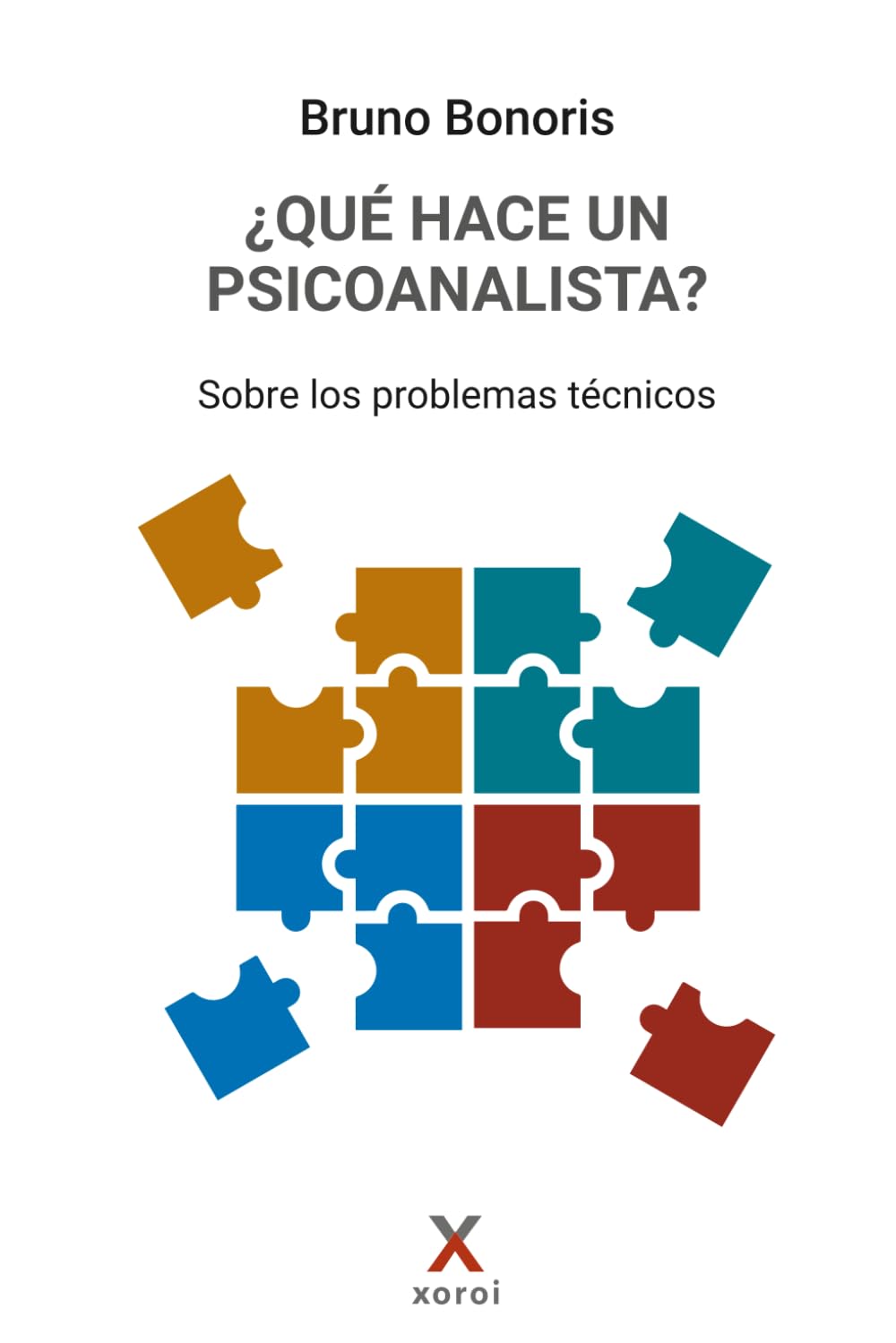 ¿Qué hace un psicoanalista?: Sobre los problemas técnicos