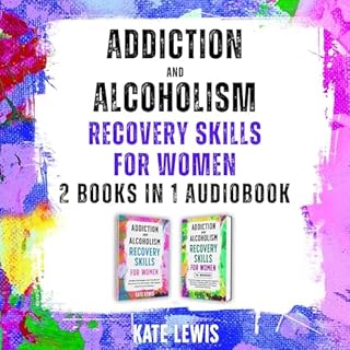Addiction and Alcoholism Recovery Skills for Women cover art