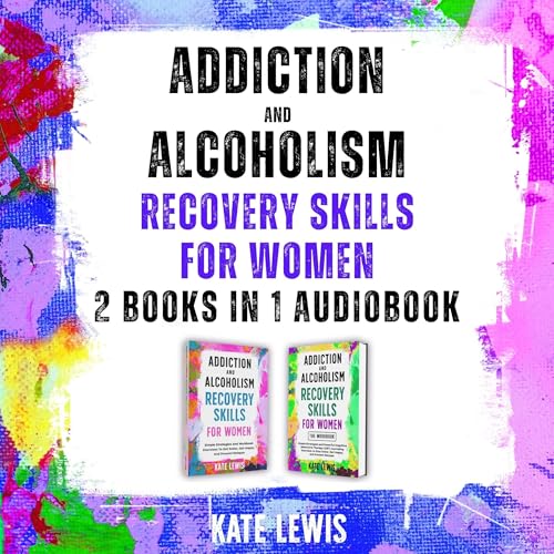 Addiction and Alcoholism Recovery Skills for Women Audiolibro Por Kate Lewis arte de portada
