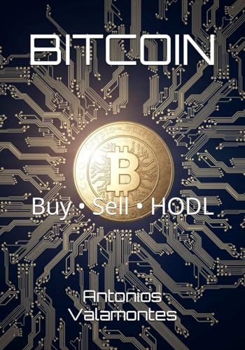 BITCOIN: Buy, Sell, HODL (Cryptocurrencies and the Future of Monetary Policy)