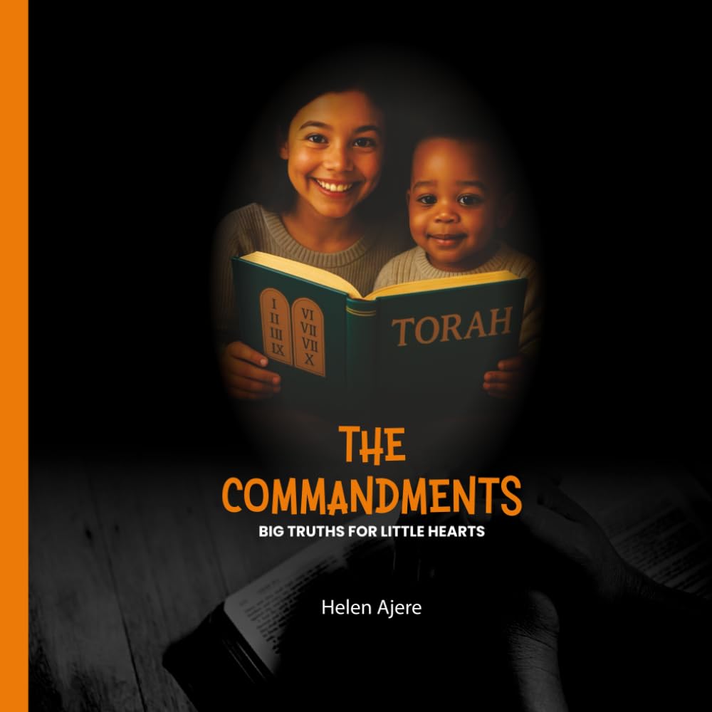 THE COMMANDMENTS: BIG TRUTHS FOR LITTLE HEARTS