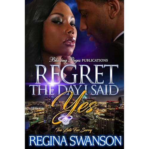 Regret the Day I Said Yes: Too Late For Sorry Audiolibro Por Regina Swanson arte de portada