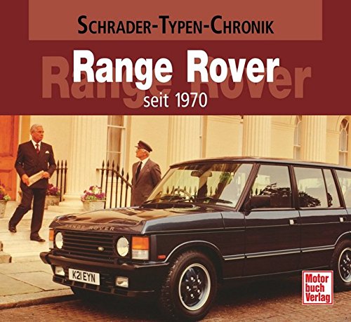 Range Rover: seit 1970 Range Rover: seit 1970