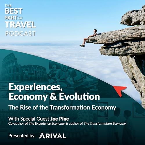 Experiences, Economy, Evolution: The Rise of The Transformation Economy | Podcast Por arte de portada