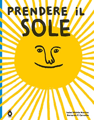 Prendere Aria, Prendere Il Sole. Ediz. Illustrata