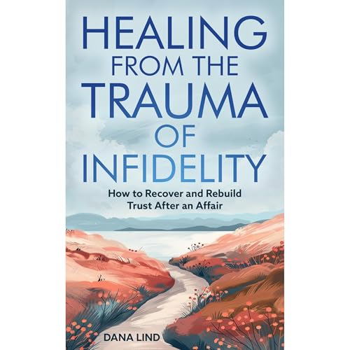 Dana Lind's Healing From the Trauma of Infidelity episode artwork