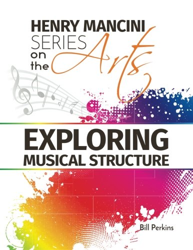 Henry Mancini Series on the Arts: Exploring Musical Structure (Henry Mancini the Arts)