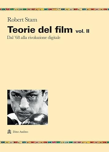 Teorie del film. Dal '68 alla rivoluzione digitale (Vol. 2)