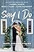 Say I Do: Three Wedding Stories