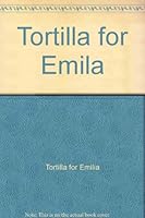 Tortilla for Emila 0887419291 Book Cover