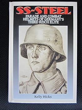 Hardcover SS-Steel: Parade & Combat Helmets of Germany's Third Reich Elite Book