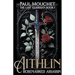 Aithlin ~ Rosemarked Assassin Audiolibro Por Paul Mouchet arte de portada