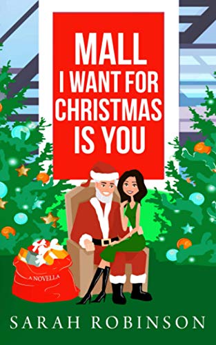 Mall I Want for Christmas is You: A Mall Santa Holiday Standalone Romance (At the Mall)