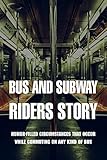 langwellensender skandinavien  Bus And Subway Riders Story: Humor-Filled Circumstances That Occur While Commuting On Any Kind Of Bus: Public Transportation Usage (English Edition)