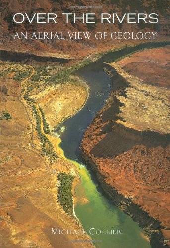 Over the Rivers: An Aerial View of Geology