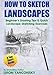 How to Sketch Landscapes: Beginner's Drawing Tip & Quick Landscape Sketching Exercises