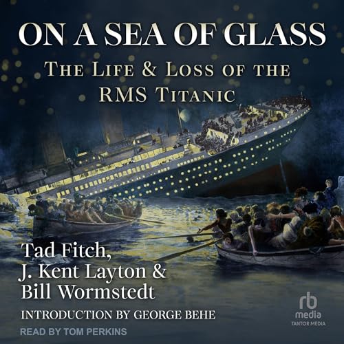 On a Sea of Glass by Tad Fitch, J. Kent Layton, Bill Wormstedt, George Behe - introduction episode artwork