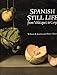 Spanish Still Life from Velazquez to Goya