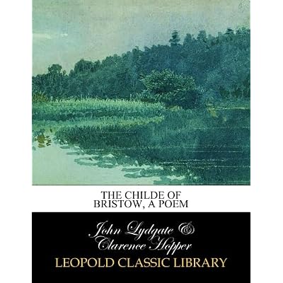 The Childe of Bristow, a poem