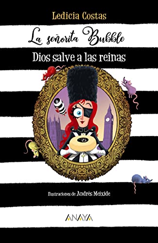 La Señorita Bubble: Dios Salve A Las Reinas Literatura Infantil - Narrativa Infantil La Señorita Bubble: Dios Salve A Las Reinas Literatura Infantil - Narrativa Infantil