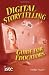 Digital Storytelling Guide for Educators