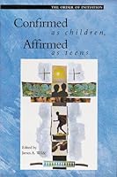 Confirmed As Children, Affirmed As Teens 0929650271 Book Cover