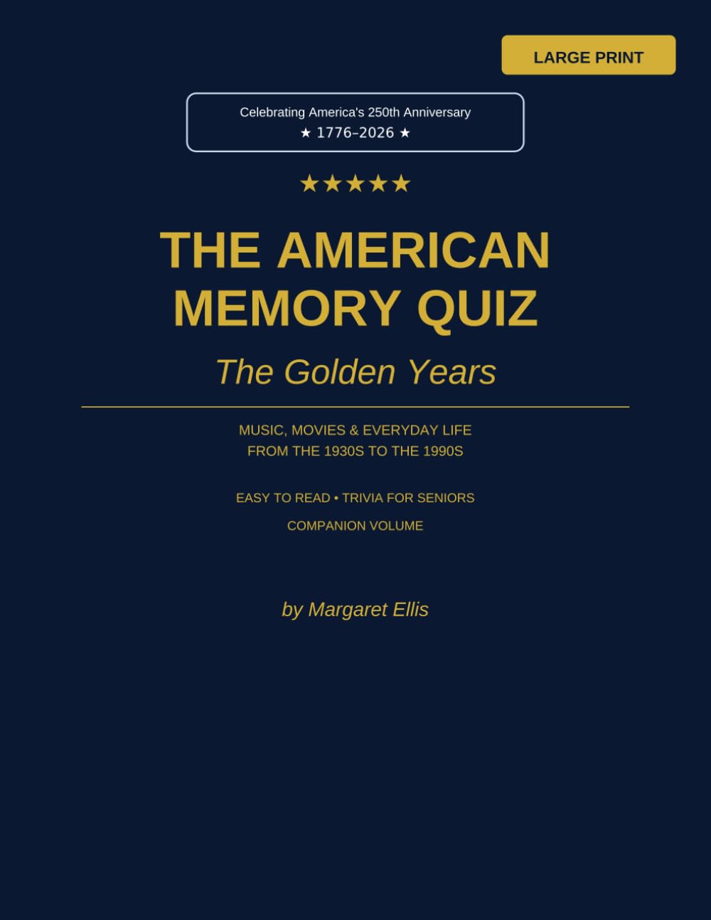 The American Memory Quiz: The Golden Years — Large Print Nostalgic Trivia for Seniors
