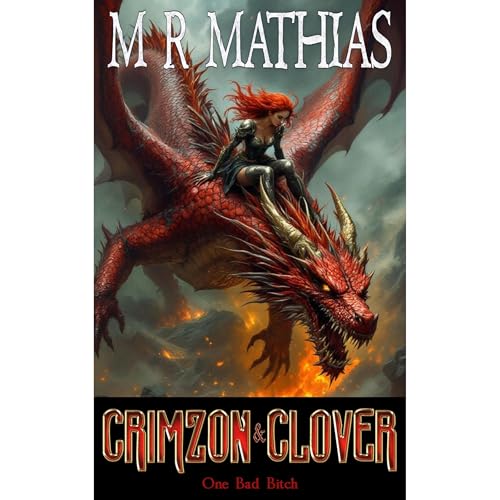 Crimzon &amp;amp; Clover VI - One Bad Bitch by M. R. Mathias episode artwork