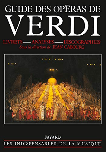 Télécharger Guide des opéras de Verdi Francais PDF