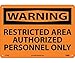 WARNING, RESTRICTED AREA AUTHORIZED PERSONNEL ONLY, 10X14, .040 ALUM (2 pack)
