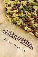 1-2-3-4 Freezer Crockpot Recipes 1518749674 Book Cover