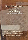 quartermaster general victory or death  2 DIVISION Headquarters, Branches and Services Adjutant and Quarter-Master General: 1 August 1916 - 31 December 1916 (First World War, War Diary, WO95/1308)